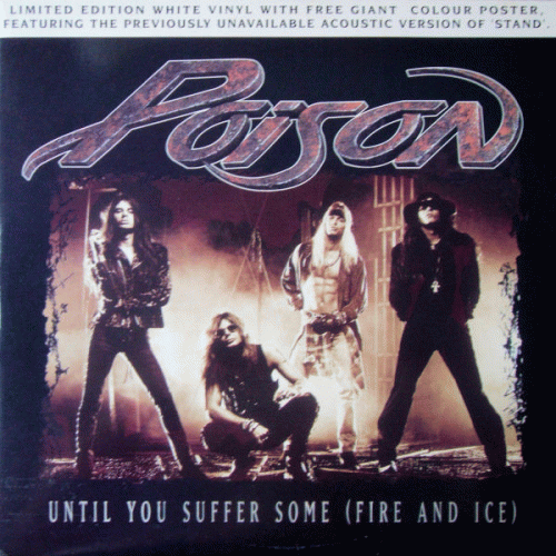 Poison (USA) : Until You Suffer Some (Fire and Ice)
